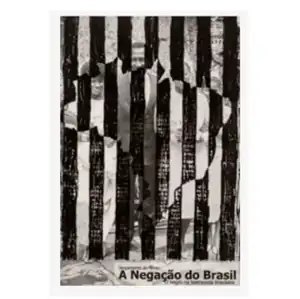 A Negação do Brasil Ii